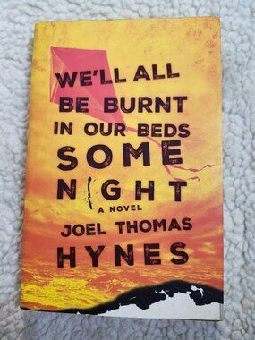 Joel Thomas Hynes We'll All Be Burnt In Our Beds Some Night Paperback 2017